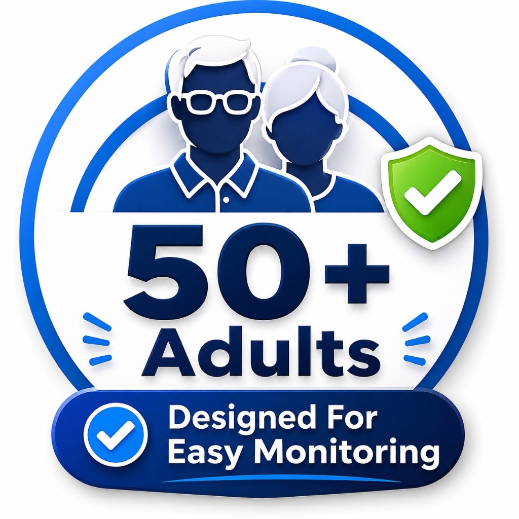 Designed for 50+ adults — easy monitoring